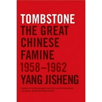 Tombstone: The Great Chinese Famine, 1958-1962, (Paperback)