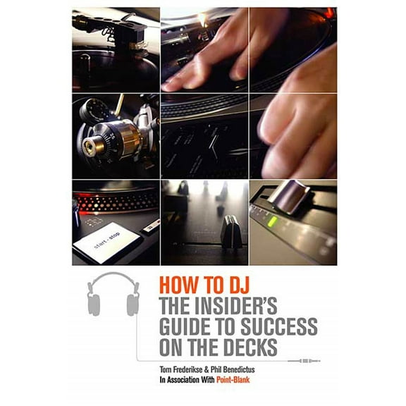 How to DJ: The Insider's Guide to Success on the Decks, (Paperback)