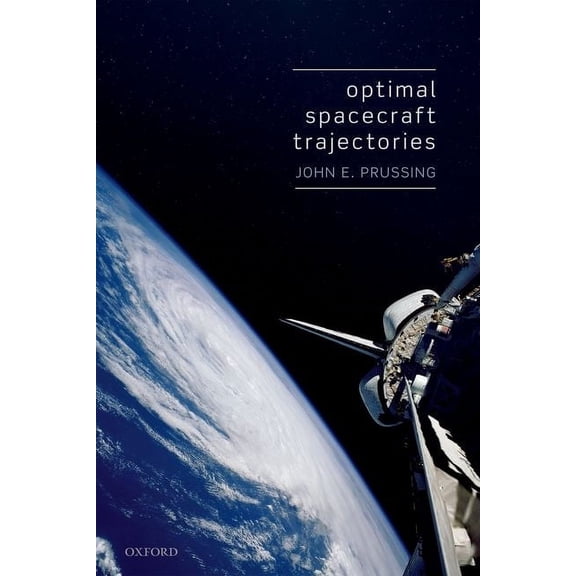 Optimal Spacecraft Trajectories, (Hardcover)