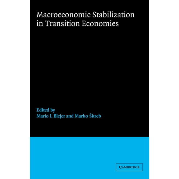 Macroeconomic Stabilization in Transition Economies, (Paperback)