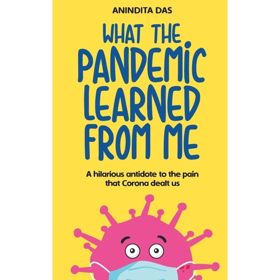What The Pandemic Learned From Me, (Paperback)
