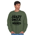 thumbnail image 3 of Crazy Uncle Family Relative Warning Men's Crewneck Sweatshirt Brisco Brands S, 3 of 6