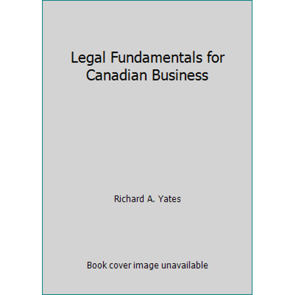 Pre-Owned Legal Fundamentals for Canadian Business (Paperback) 0133370283 9780133370287