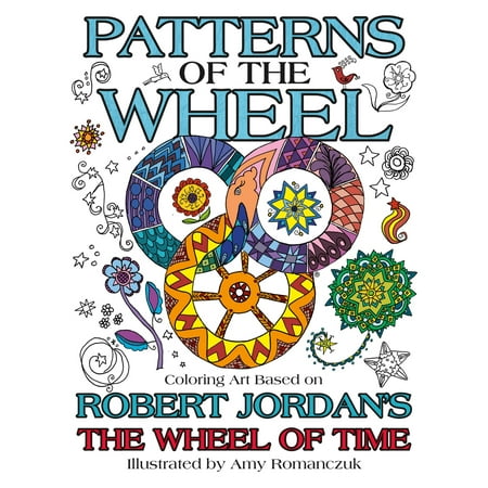 Patterns of the Wheel : Coloring Art Based on Robert Jordan's The Wheel of