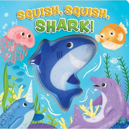 Maggie Fischer: Squish, Squish Shark! (Board Book)