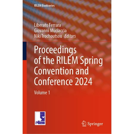 Sale Rilem Bookseries Proceedings Of The Rilem Spring Convention And Conference 2024: Volume 1 Book 55 (Hardcover)