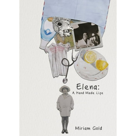 Elena: A Hand Made Life, (Hardcover)