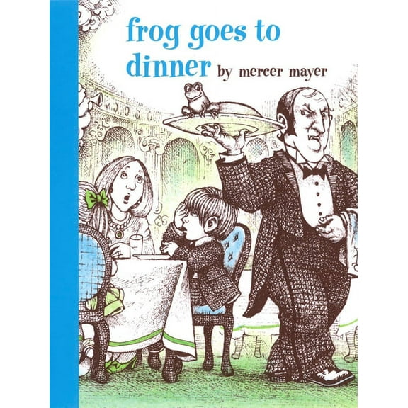 Boy, a Dog, and a Frog Frog Goes to Dinner, (Hardcover)