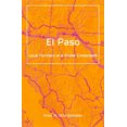thumbnail image 1 of El Paso: Local Frontiers at a Global Crossroads (Globalization & Community Series), 1 of 1