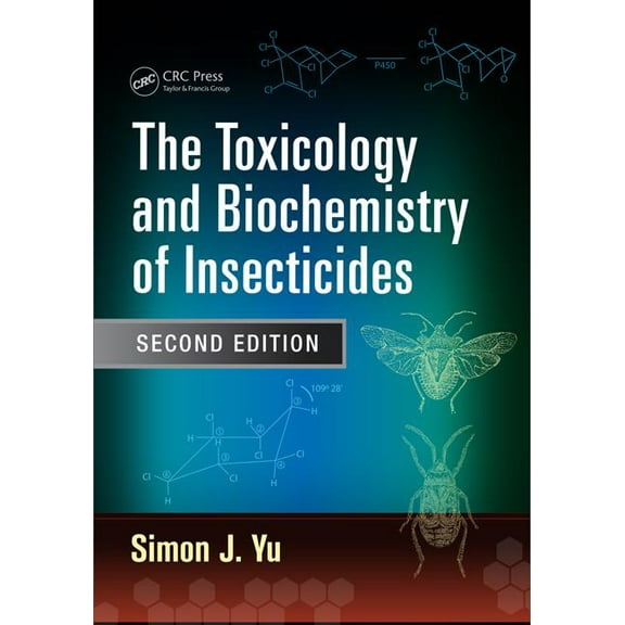 The Toxicology and Biochemistry of Insecticides, (Hardcover)