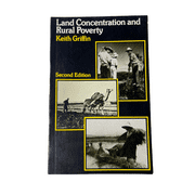 Land Concentration and Rural Poverty (2nd Edition) by Keith B. Griffin