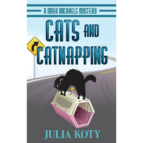 Cats and Catnapping: A Mira Michaels Mystery, (Paperback)