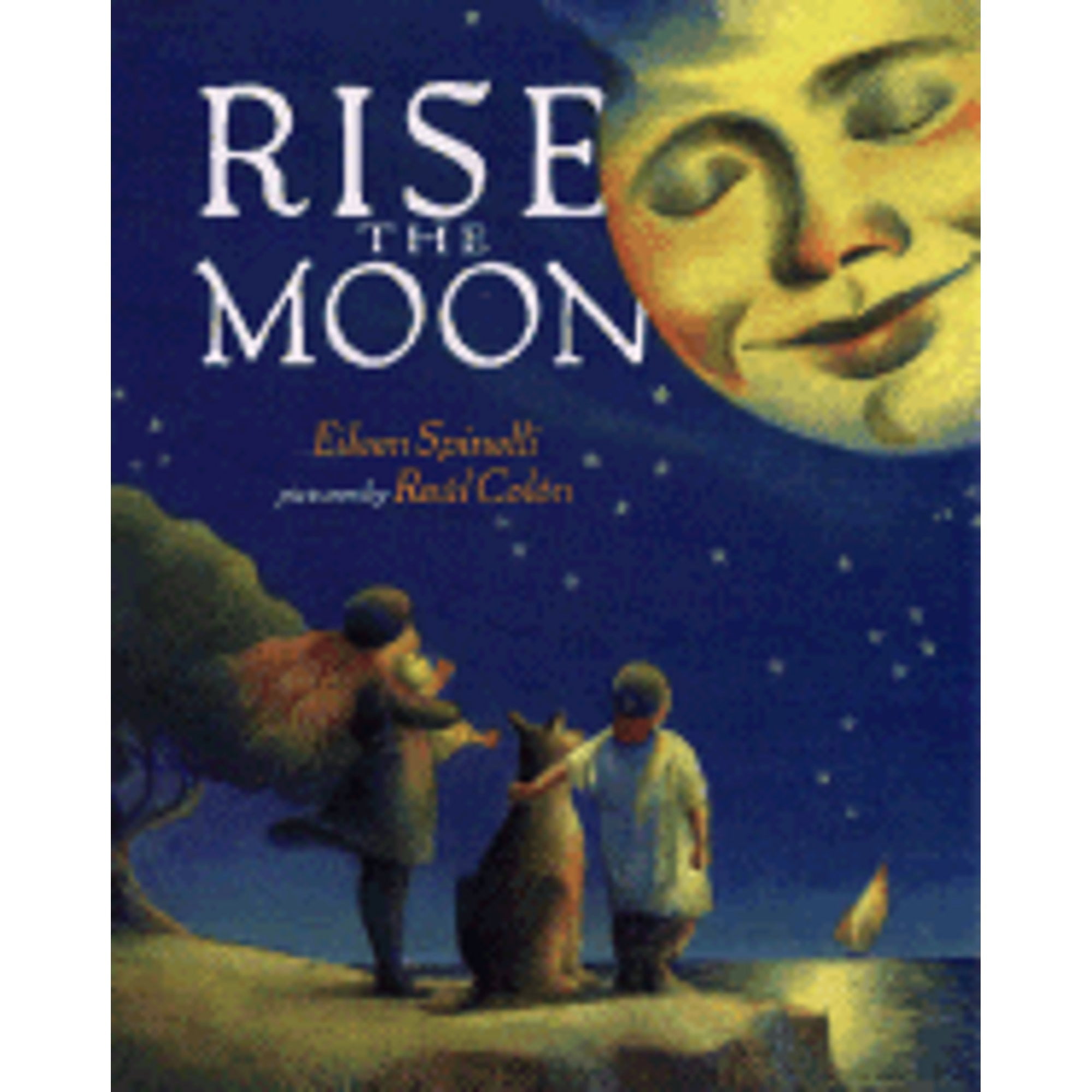 Rise the Moon (PreOwned Hardcover 9780803726017) by Eileen Spinelli