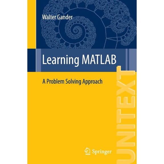 Learning MATLAB: A Problem Solving Approach, (Paperback)