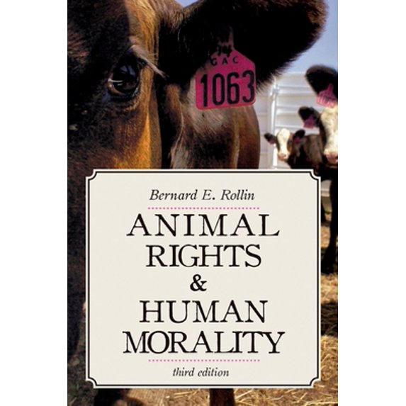 Pre-Owned Animal Rights & Human Morality (Paperback) 1591024218 9781591024217