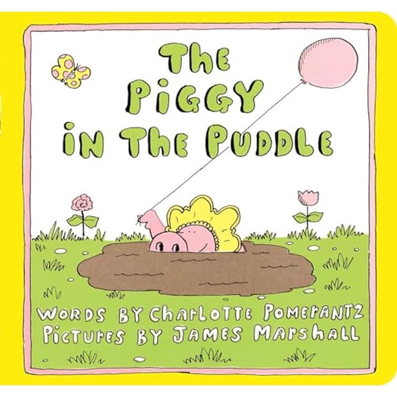 Pre-Owned The Piggy in the Puddle (Board Book) 9781534406605