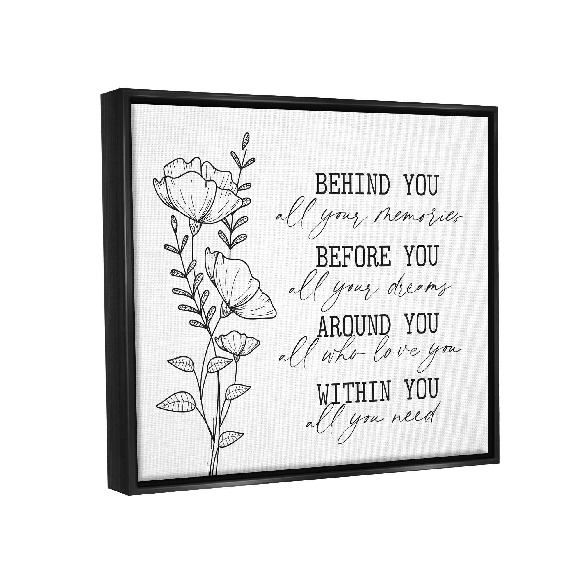Stupell Industries Floral Blossoms Loving Quote Behind Before Around Within Graphic Art Jet Black Floating Framed Canvas Print Wall Art, Design by Lettered and Lined