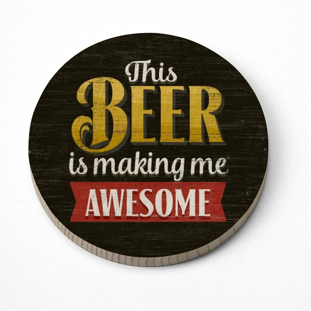 Highland Home This Beer Is Making Me Awesome Single Pop A Top Wood Coaster Bottle Opener Walmart Com Walmart Com