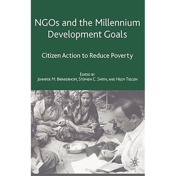 Pre-Owned NGOs and the Millennium Development Goals: Citizen Action to Reduce Poverty (Hardcover)