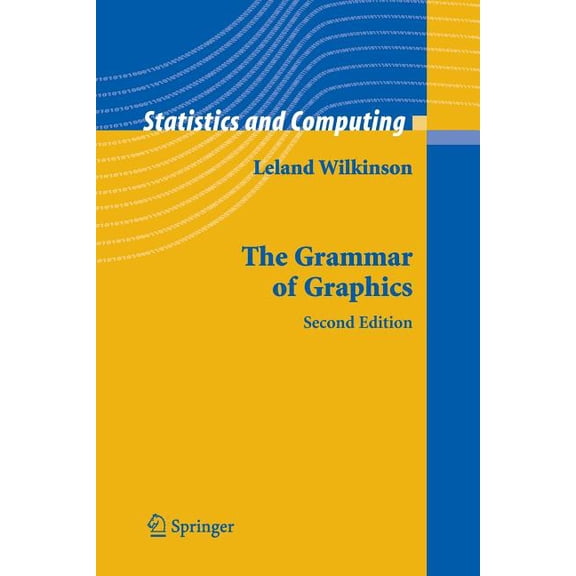 Statistics and Computing The Grammar of Graphics, (Paperback)
