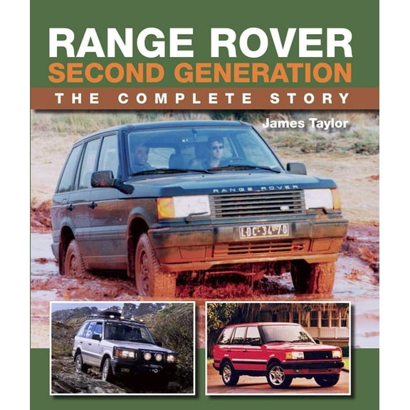 Range Rover Second Generation: The Complete Story, (Hardcover)