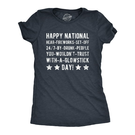 Womens Happy National Fireworks Set Off By Drunk People Day T Shirt Funny 4th Of July Tee Womens Graphic Tees