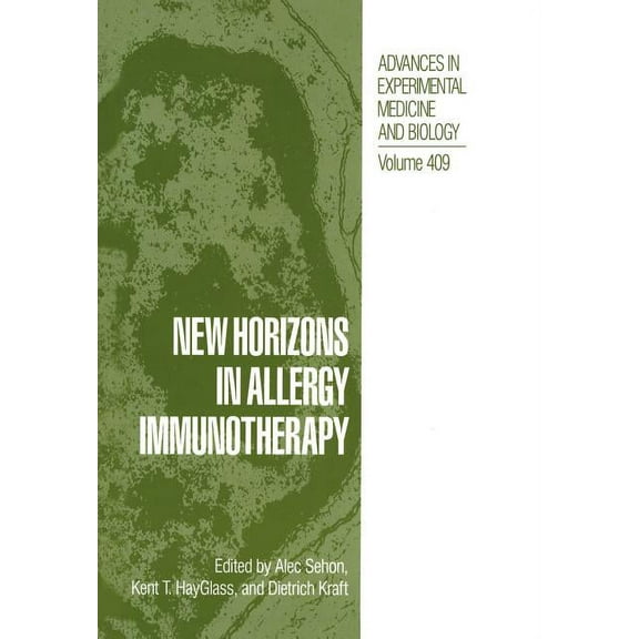 Advances in Experimental Medicine and Bi New Horizons in Allergy Immunotherapy, Book 409, (Paperback)