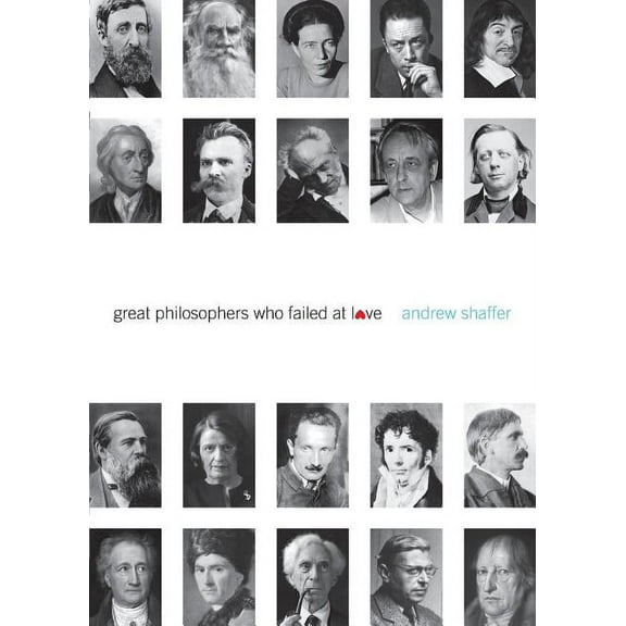 Great Philosophers Who Failed at Love, (Paperback)