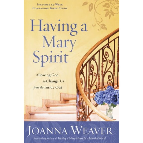 Pre-Owned Having a Mary Spirit: Allowing God to Change Us from the Inside Out (Paperback) 1400072476