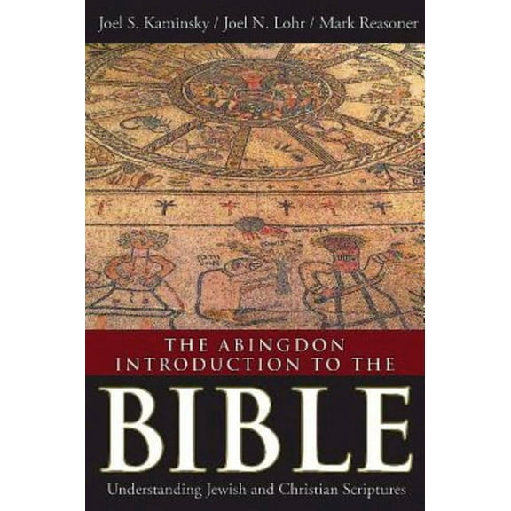 The Abingdon Introduction to the Bible: Understanding Jewish and Christian Scriptures, (Hardcover)