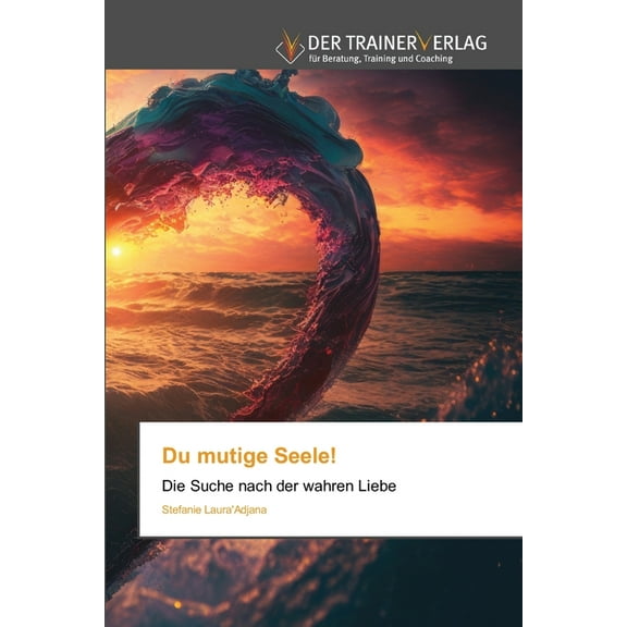 Du mutige Seele!, (Paperback)