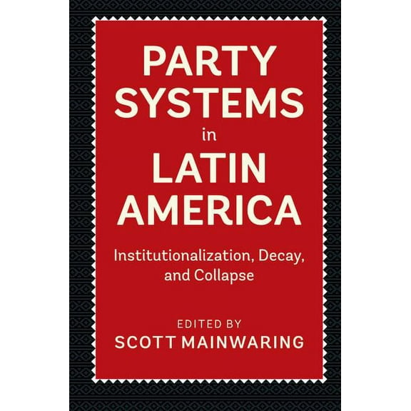 Party Systems in Latin America, (Paperback)