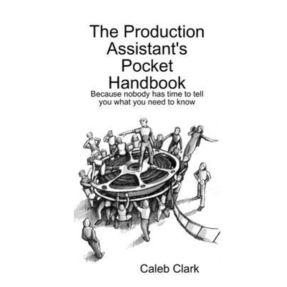 Pre-Owned The Production Assistant's Pocket Handbook (Paperback) 143575624X 9781435756243