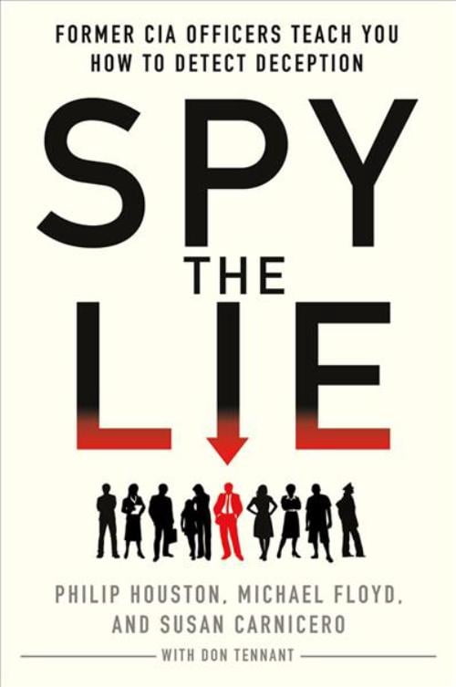 Spy the Lie, Michael Floyd, Susan Carnicero, et al. Hardcover