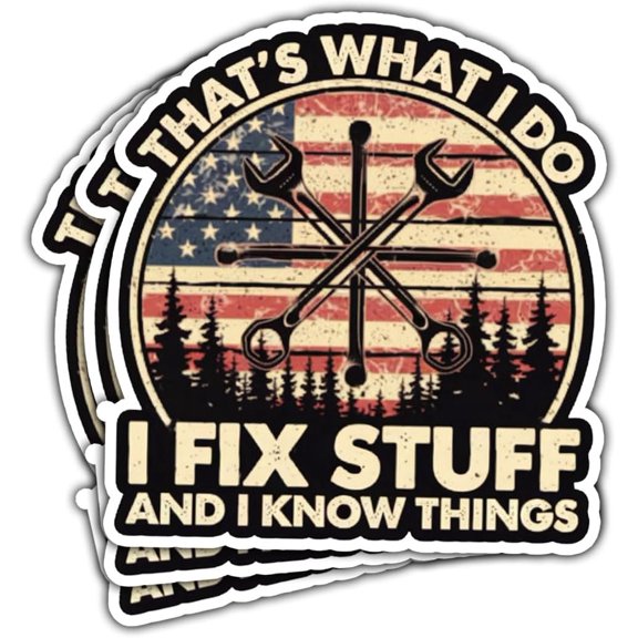 3 Pcs That's What I Do I Fix Stuff and I Know Things Sticker – Funny Mechanic Toolbox Vinyl Decal for Laptop, Bottle, Phone, Car, Hard Hat 3"