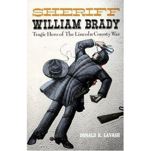 Pre-Owned Sheriff William Brady (Paperback) 0865340641 9780865340640
