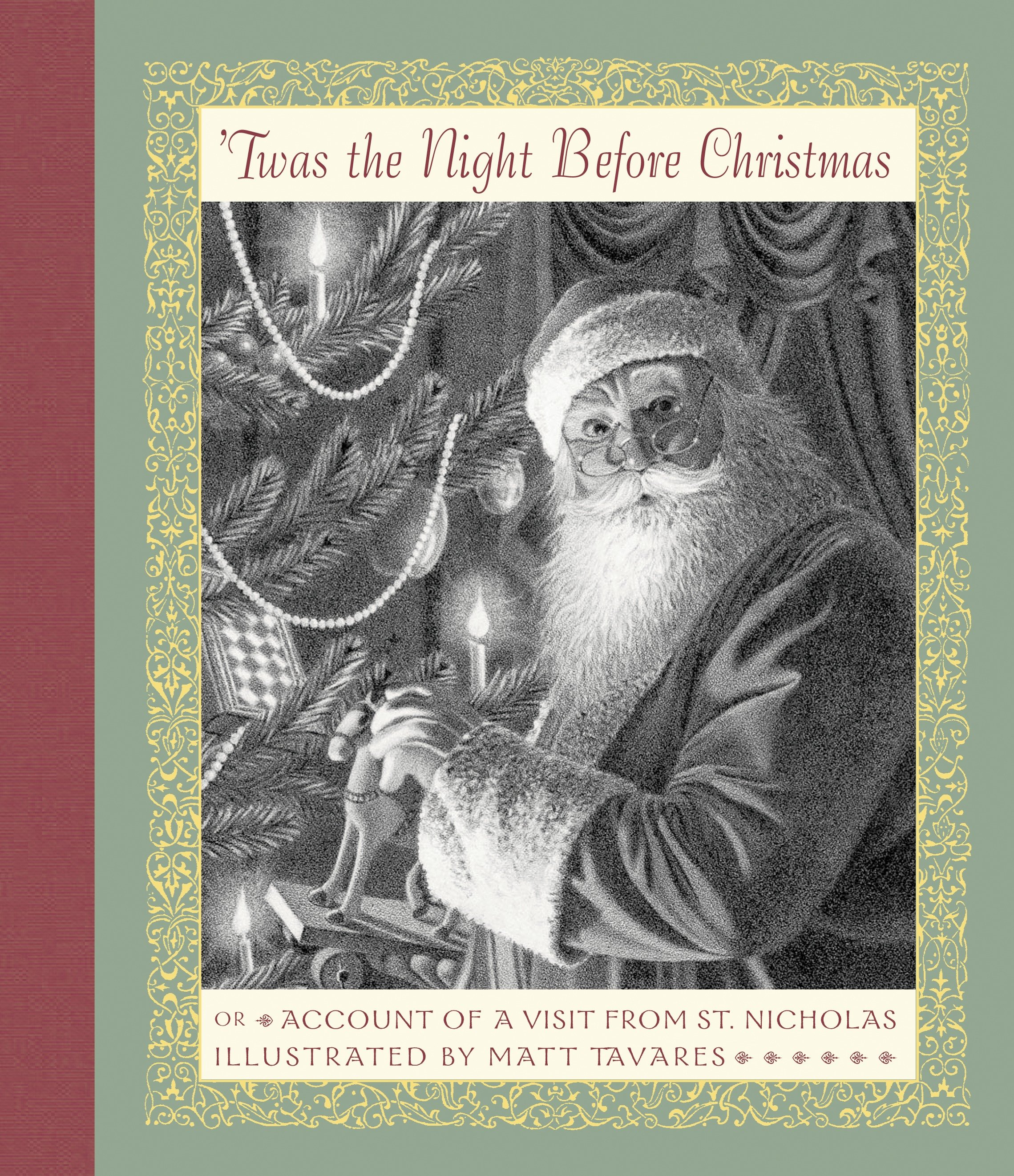 'Twas the Night Before Christmas : Or Account of a Visit from St. Nicholas