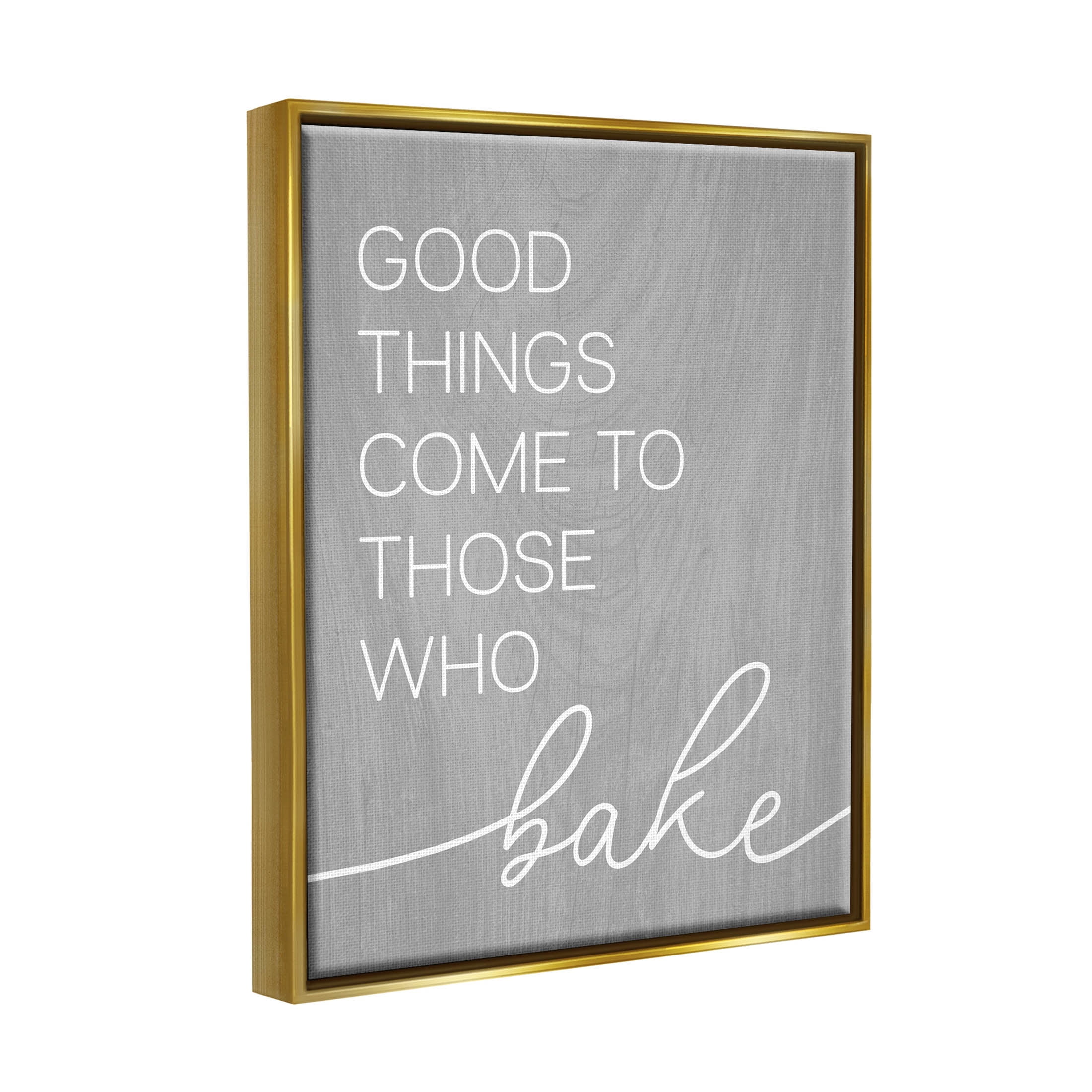 Stupell Industries Those Who Bake Kitchen Phrase Graphic Art Metallic Gold Floating Framed Canvas Print Wall Art, Design by Lil' Rue