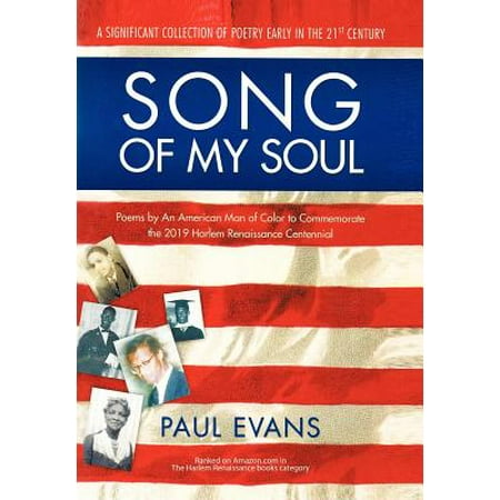 Song of My Soul : Poems by an American Man of Color to Commemorate the 2019 Harlem Renaissance