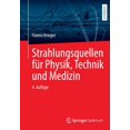 thumbnail image 1 of Strahlungsquellen Für Physik, Technik Und Medizin, 1 of 1