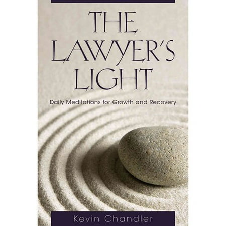 The Lawyer's Light: Daily Meditations for Growth and Recovery