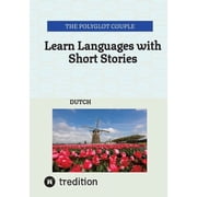 Learn Languages with Short Stories: Dutch, (Paperback)