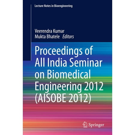 Proceedings of All India Seminar on Biomedical Engineering 2012 (AISOBE 2012) -