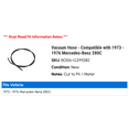 thumbnail image 2 of Vacuum Hose - Compatible with 1973 - 1976 Mercedes-Benz 280C 1974 1975, 2 of 2