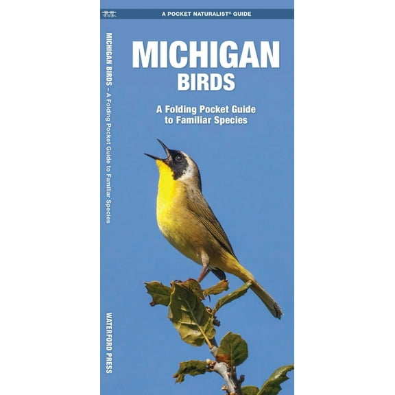 Pocket Naturalist Guides: Michigan Birds: A Folding Pocket Guide to Familiar Species (Paperback)