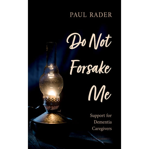 Do Not Forsake Me, (Paperback)
