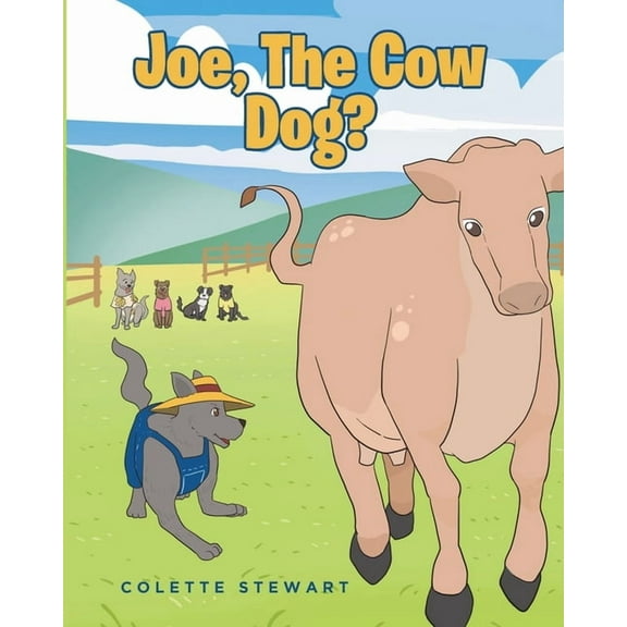 Joe, The Cow Dog?, (Paperback)