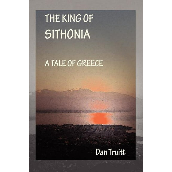 The King of Sithonia: A Tale of Greece