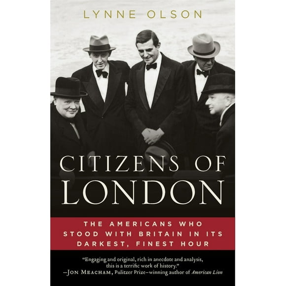 Pre-Owned Citizens of London: The Americans Who Stood with Britain in Its Darkest, Finest Hour (Paperback) 0812979354 9780812979350