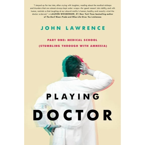 Playing Doctor Playing Doctor; Part One: Stumbling Through With Amnesia, Book 1, (Paperback)